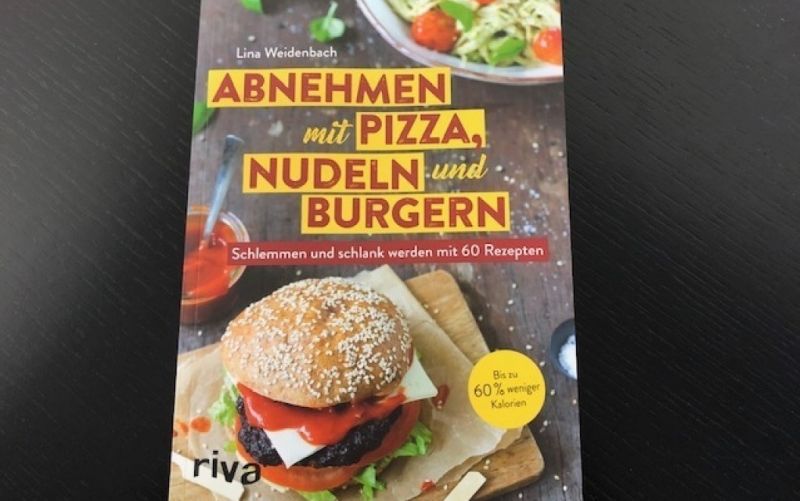  - (c) Abnehmen mit Pizza, Nudeln und Burgern / Lina Weidenbach / Riva Verlag