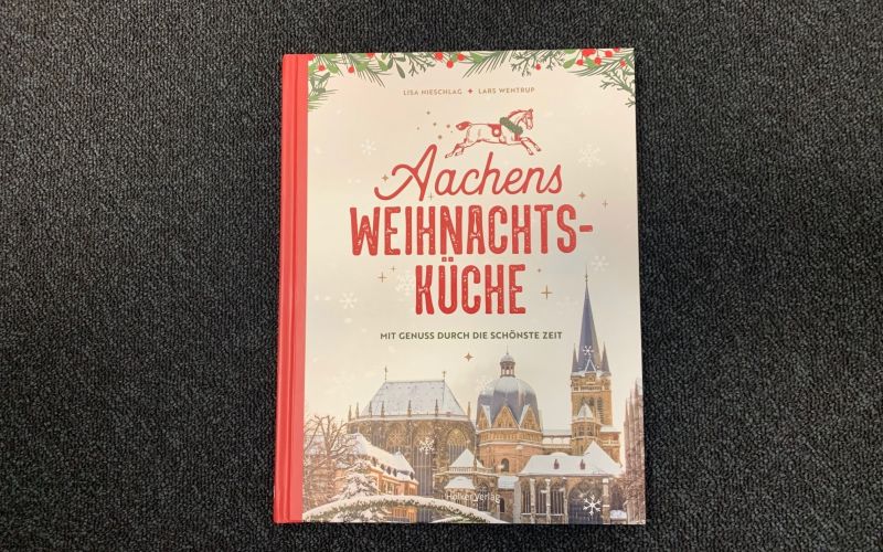  - (c) Aachens Weihnachtsküche / Lisa Nieschlag und Lars Wentrup / Hölker Verlag