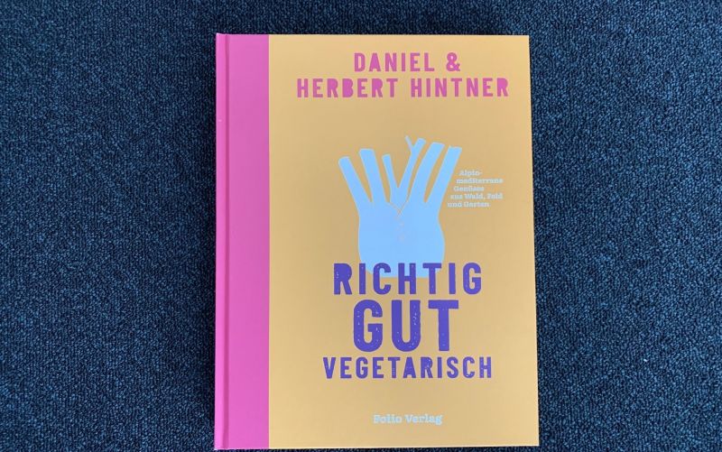  - (c) Richtig gut vegetarisch / Daniel & Herbert Hintner / Folio Verlag