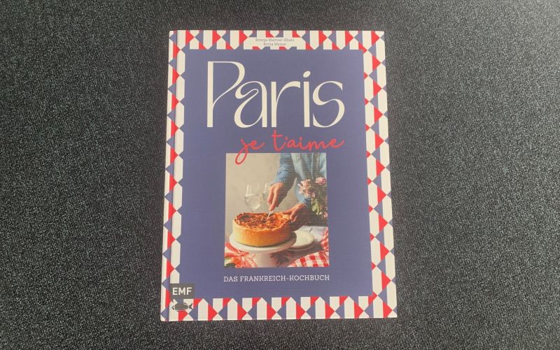  - (c) Paris je t´aime / Das Frankreich Kochbuch / Svenja Mattner-Shahi & Britta Welzer / EMF Verlag