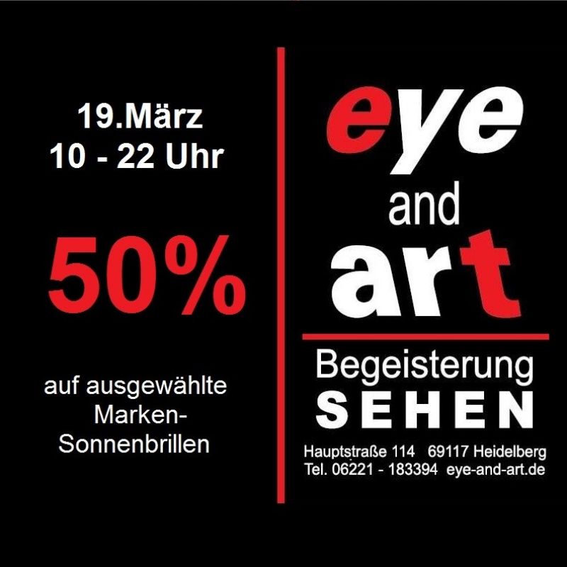 Be first! Nur am Tag der Heidelberger Einkaufsnacht!
...bis 22 Uhr! - eye and art - Heidelberg